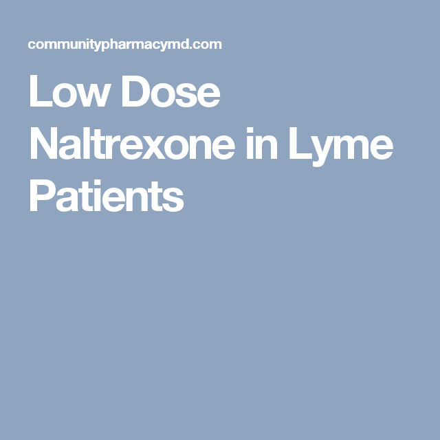 Low Dose Naltrexone in Lyme Patients