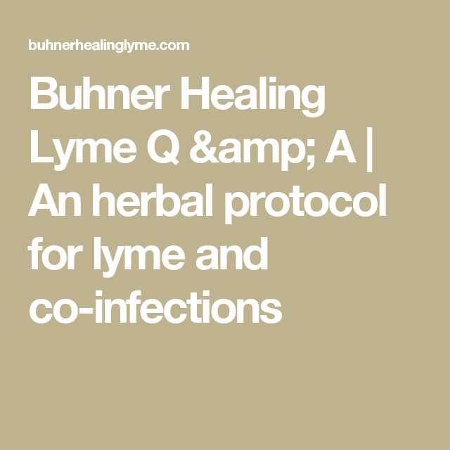 Buhner Healing Lyme Q &  A