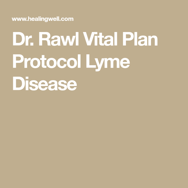 Dr. Rawl Vital Plan Protocol Lyme Disease