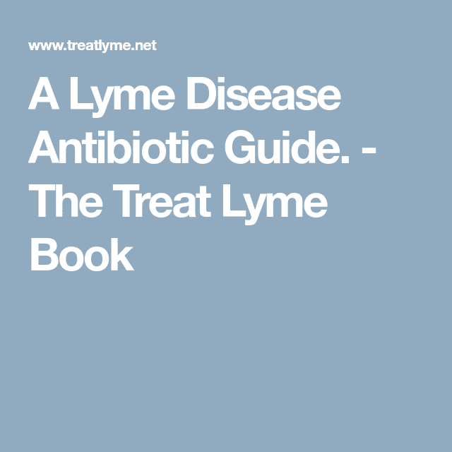 A Lyme Disease Antibiotic Guide (With images)