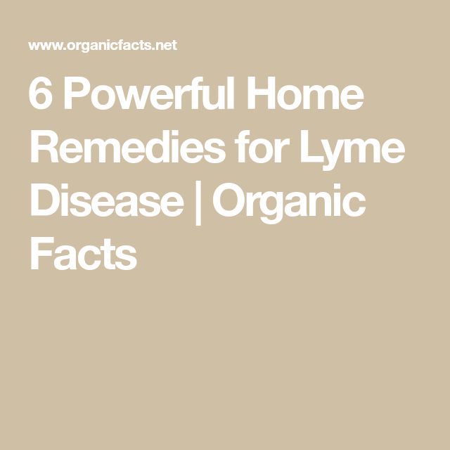 6 Powerful Home Remedies for Lyme Disease