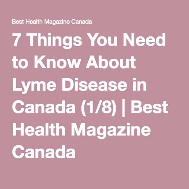 7 Things You Need to Know About Lyme Disease in Canada