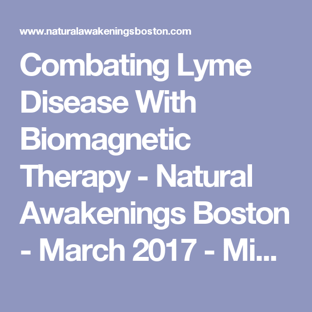 Combating Lyme Disease With Biomagnetic Therapy
