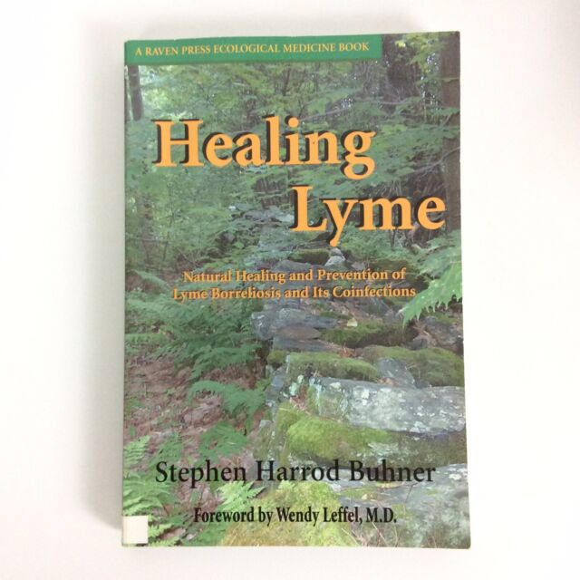 Healing Lyme : Natural Prevention and Treatment of Lyme Borreliosis and ...
