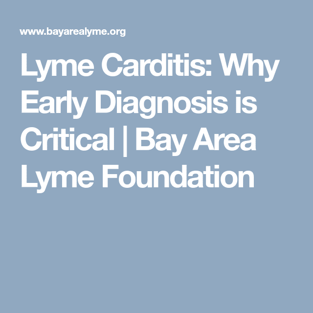 Lyme Carditis: Why Early Diagnosis is Critical