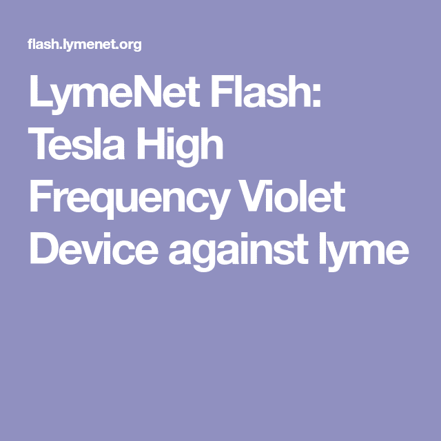 LymeNet Flash: Tesla High Frequency Violet Device against lyme (With ...