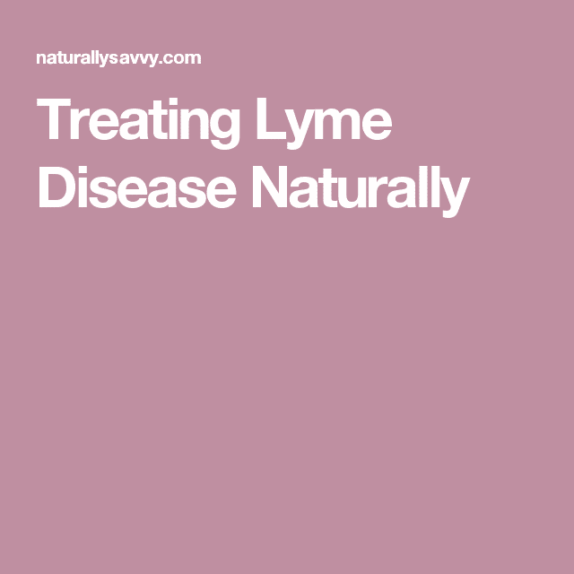 Treating Lyme Disease Naturally