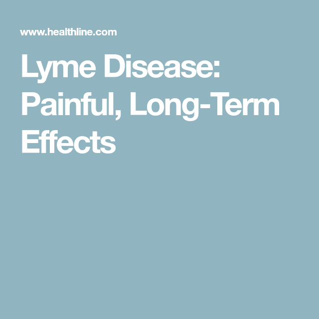 Lyme Disease: Painful, Long